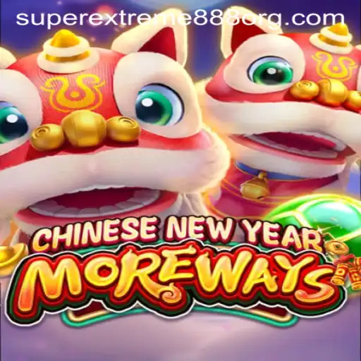 Exploring the Exciting World of CHINESENEWYEARMOREWAYS with SuperExtreme888