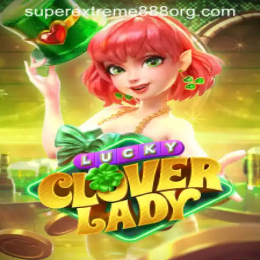 Discover the Thrilling Adventures of LuckyCloverLady with SuperExtreme888