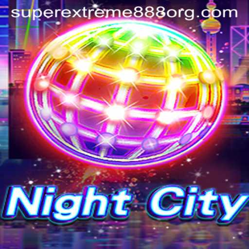 Exploring the Universe of NightCity: A Complete Guide to SuperExtreme888