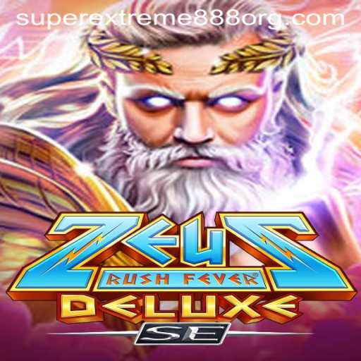 Experience the Thrills of ZeusRushFeverDeluxeSE and Unleash the Power of SuperExtreme888